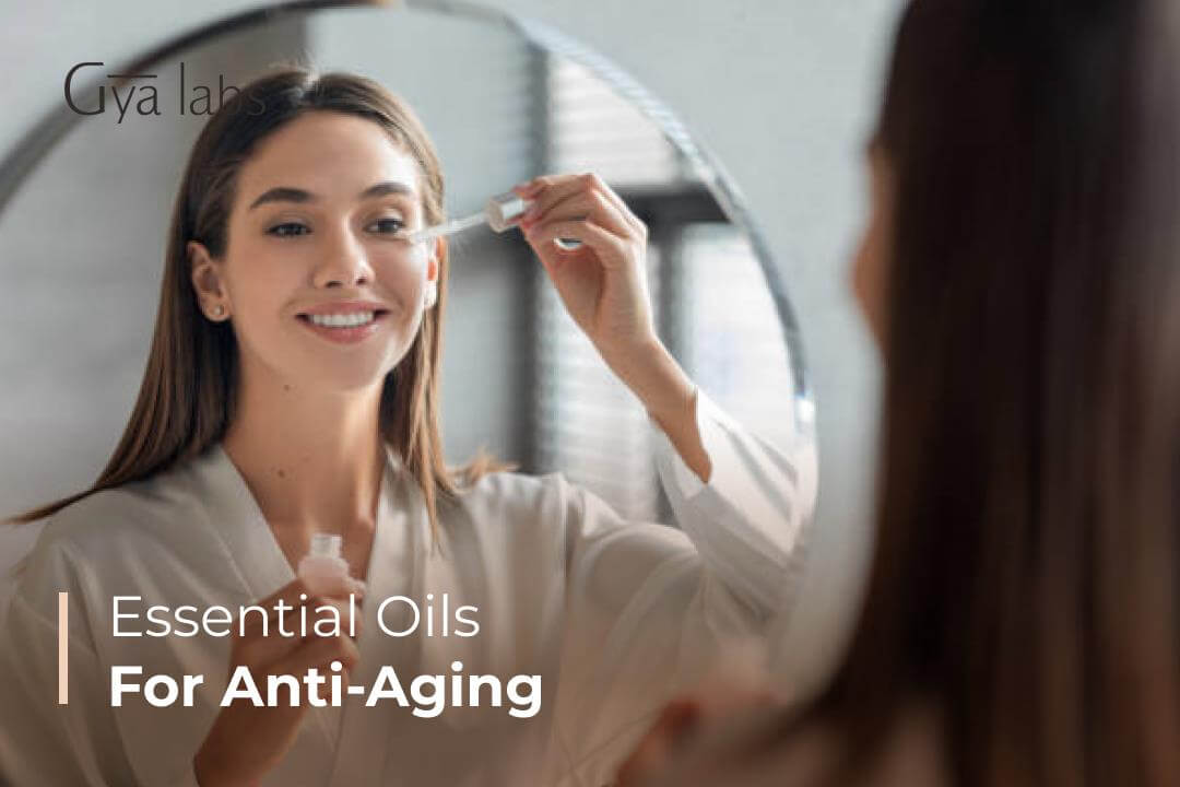 Essential Oils for Anti-Aging