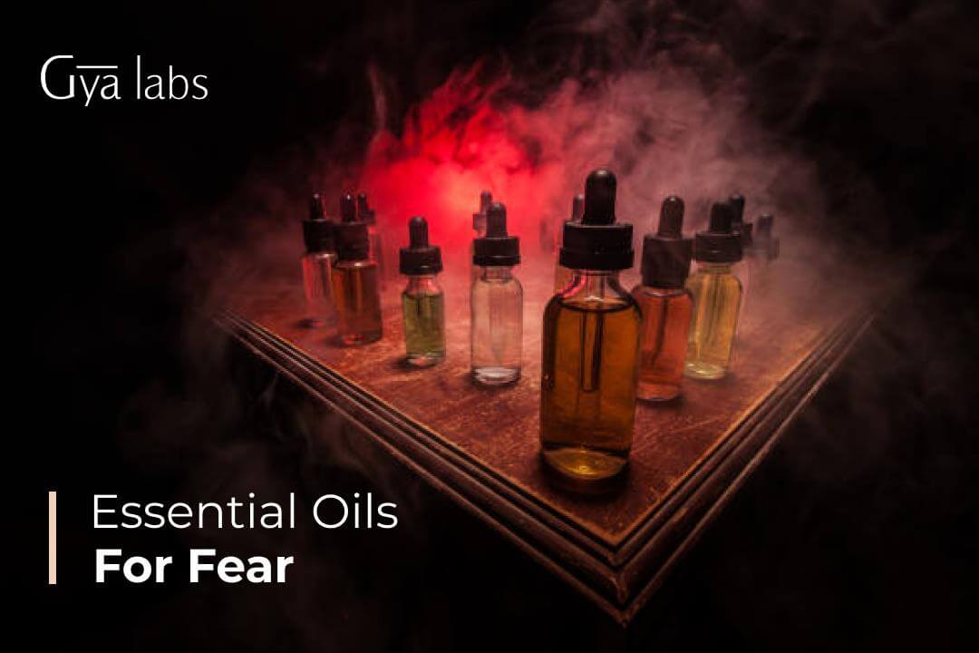 essential oils for fear